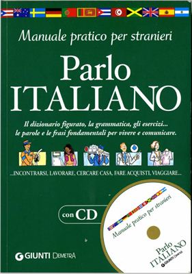 Parlo Italiano. Manuale pratico per stranieri